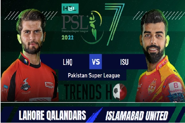 Lahore Qalandars vs. Islamabad United, Pakistan Super League 2022, 27th Match